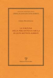 La fortuna della «Philodoxeos fabula» di Leon Battista Alberti