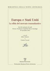 Europa e Stati Uniti. La sfida del mercato transatlantico. Atti del Seminaro di studi (Firenze, 29 novembre 2013)