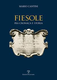 Fiesole fra cronaca e storia - Mario Cantini - Libro Polistampa 2014 | Libraccio.it