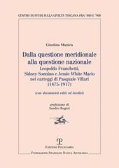 Dalla questione meridionale alla questione nazionale. Leopoldo Franchetti, Sidney Sonnino e Jessie White Mario nei carteggi di Pasquale Villari (1875-1917)