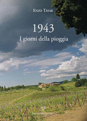 1943. I giorni della pioggia - Enzo Tayar - Libro Polistampa 2016 | Libraccio.it