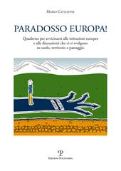 Paradosso Europa! Quaderno per avvicinarsi alle istituzioni europee e alle discussioni che vi si svolgono su suolo, territorio e paesaggio