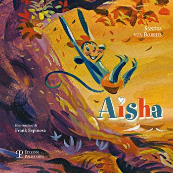 Aisha. Con CD Audio - Sandra von Borries - Libro Polistampa 2016 | Libraccio.it