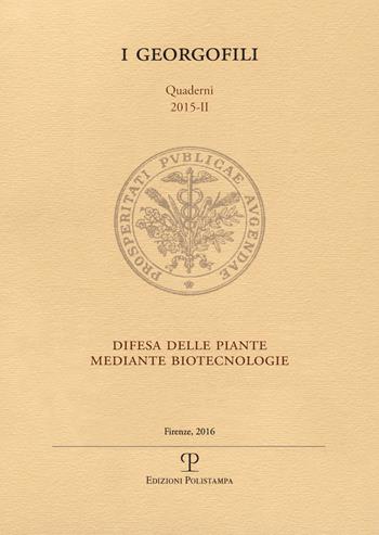 Difesa delle piante mediante biotecnologie  - Libro Polistampa 2016, I Georgofili. Quaderni | Libraccio.it