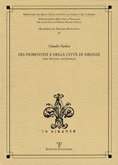 Dei fiorentini e della città di Firenze. Una piccola antologia