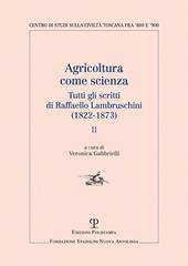 Agricoltura come scienza. Tutti gli scritti di Raffaello Lambruschini (1822-1873). Vol. 2