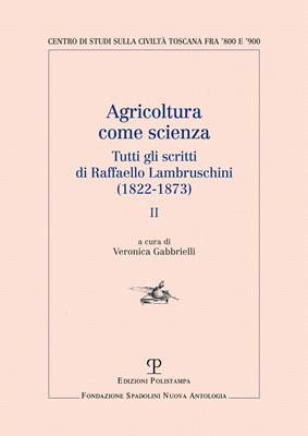 Agricoltura come scienza. Tutti gli scritti di Raffaello Lambruschini (1822-1873). Vol. 2 - Raffaello Lambruschini - Libro Polistampa 2016 | Libraccio.it