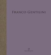 Franco Gentilini. Opera della collezione di Luciana Gentilini. Ediz. a colori