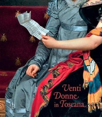 Venti donne in toscana  - Libro Polistampa 2018 | Libraccio.it