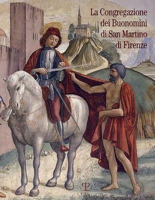 La congregazione dei Buonomini di San Martino  - Libro Polistampa 2018 | Libraccio.it