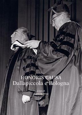 Honoris causa. Dallapiccola e Bologna - Mario Ruffini - Libro Polistampa 2019 | Libraccio.it