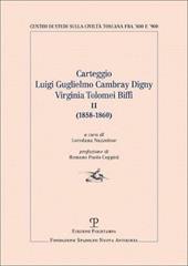 Carteggio Luigi Guglielmo Cambray Digny-Virginia Tolomei Biffi (1858-1860). Vol. 2