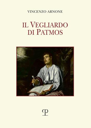 Il vegliardo di Patmos - Vincenzo Arnone - Libro Polistampa 2020 | Libraccio.it