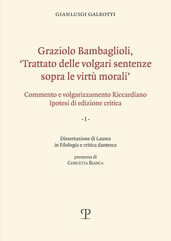 Graziolo Bambaglioli, «Trattato delle volgari sentenze sopra le virtù morali». Commento e volgarizzamento Riccardiano. Ipotesi di edizione critica. Ediz. anast. - Gianluigi Galeotti - Libro Polistampa 2021, Universitario. Lettere | Libraccio.it