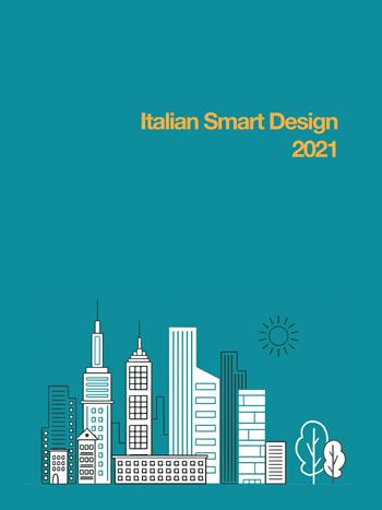 Italian smart design 2021. I progetti della prima edizione del concorso nazionale per studenti universitari di design e architettura  - Libro Polistampa 2021 | Libraccio.it