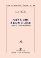 Pugno di ferro in guanto di velluto. La censura e l'«Antologia» di Vieusseux