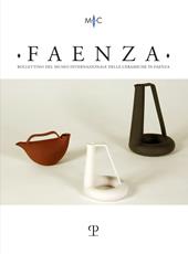 Faenza. Bollettino del museo internazionale delle ceramiche in Faenza. Ediz. italiana e inglese (2021). Vol. 2