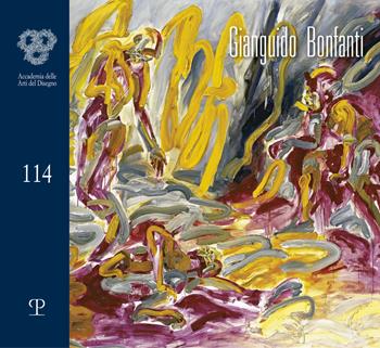 Gianguido Bonfanti. Ediz. illustrata  - Libro Polistampa 2022, Cataloghi dell'Accademia delle Arti del Disegno | Libraccio.it