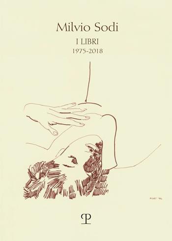 Milvio Sodi. I libri 1975-2018  - Libro Polistampa 2023 | Libraccio.it