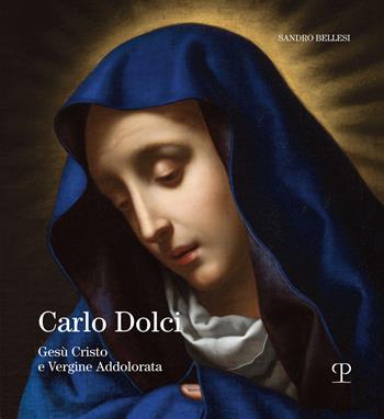Carlo Dolci. Gesù Cristo e Vergine Addolorata - Sandro Bellesi - Libro Polistampa 2023 | Libraccio.it