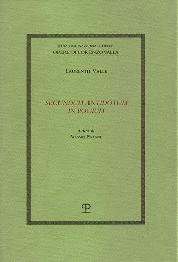 Secundum antidotum in pogium - Lorenzo Valla - Libro Polistampa 2024, Ediz. naz. opere L. Valla. Op. linguist. | Libraccio.it