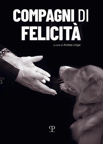 Compagni di felicità  - Libro Polistampa 2025 | Libraccio.it