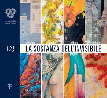 La sostanza dell'invisibile. Ediz. illustrata  - Libro Polistampa 2025, Accademia delle arti del disegno | Libraccio.it