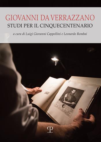 Giovanni da Verrazzano. Studi per il cinquecentenario  - Libro Polistampa 2025, Universitario. Storia | Libraccio.it