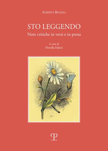 Sto leggendo. Note critiche in versi e in prosa - Alberta Bigagli - Libro Polistampa 2025 | Libraccio.it