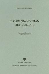 Il capanno di pian dei giullari. Frammenti fiorentini dell'età favolosa