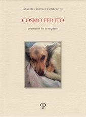 Cosmo ferito. Poemetto in semiprosa