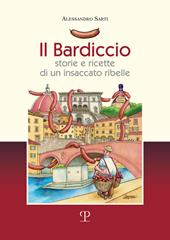 Il bardiccio. Storie e ricette di un insaccato ribelle