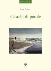 Castelli di parole. Poesie degli anni '60 agli anni '80