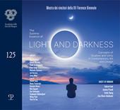 The sublime essence of light and darkness. Concepts of dualism and unity in contemporary art and design. Mostra dei vincitori della XV Florence Biennale-Winners' exhibition of the 15th Florence Biennale. Ediz. a colori