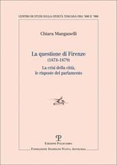 Questione di Firenze (1878-1879). La crisi della città, le risposte del parlamento