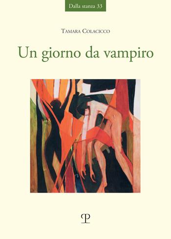 Un giorno da vampiro - Tamara Colacicco - Libro Polistampa 2026, Dalla stanza | Libraccio.it