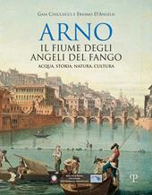 Arno. Il fiume degli angeli del fango
