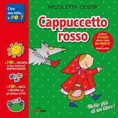 Cappuccetto Rosso. Con adesivi. Con poster. Ediz. illustrata