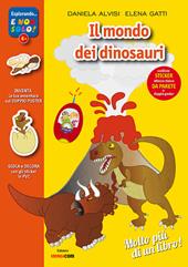 Il mondo dei dinosauri. Con adesivi. Con poster. Ediz. illustrata