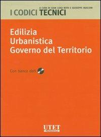 Edilizia. Urbanistica. Governo del territorio. Con CD-ROM  - Libro Utet Giuridica 2006, I codici tecnici | Libraccio.it
