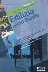 Edilizia per l'ambiente. Spazi della mobilità urbana, giardini, parchi e verde urbano, progettazione e inserimento nell'ambiente.... Ediz. illustrata