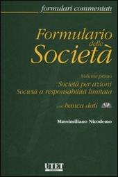 Formulario delle società. Con CD-ROM. Vol. 1: Società per azioni-Società a responsabilità limitata