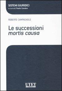 Le successioni mortis causa - Roberto Campagnolo - Libro Utet Giuridica 2011, Sistemi giuridici | Libraccio.it
