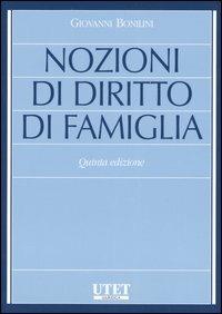 Nozioni di diritto di famiglia - Giovanni Bonilini - Libro Utet Giuridica 2006 | Libraccio.it