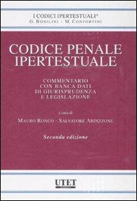 Codice penale ipertestuale. Commentario con banca dati di giurisprudenza e legislazione. Con CD-ROM  - Libro Utet Giuridica 2007, I codici ipertestuali | Libraccio.it