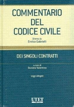 Commentario del Codice civile. Dei singoli contratti. Leggi collegate  - Libro Utet Giuridica 2011 | Libraccio.it
