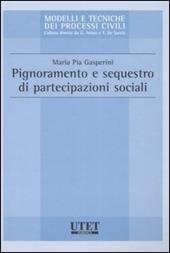 Pignoramento e sequestro di partecipazioni sociali