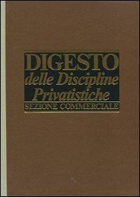 Digesto. Discipline privatistiche. Sezione commerciale. Aggiornamento. Vol. 3  - Libro Utet Giuridica 2007 | Libraccio.it