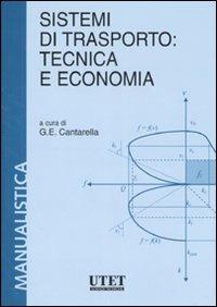 Sistemi di trasporto: tecnica e economia  - Libro Utet Giuridica 2009 | Libraccio.it