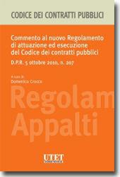 Commento al nuovo regolamento di attuazione ed esecuzione del codice dei contratti pubblici - Domenico Crocco - Libro Utet Giuridica 2011, Codice dei contratti pubblici | Libraccio.it